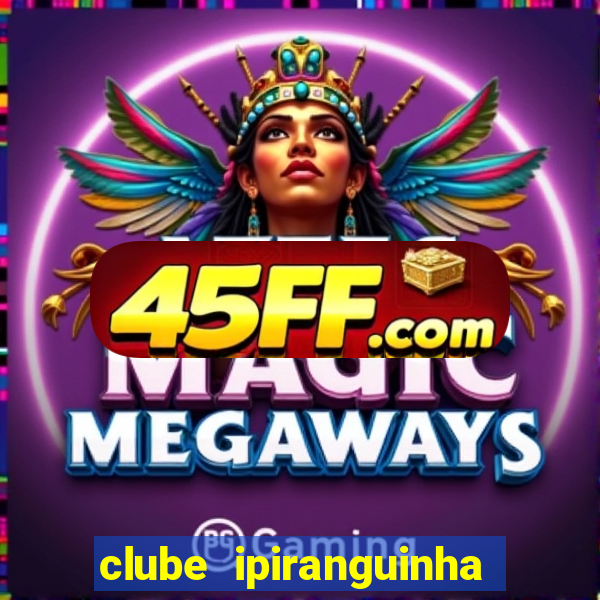 clube ipiranguinha porto alegre